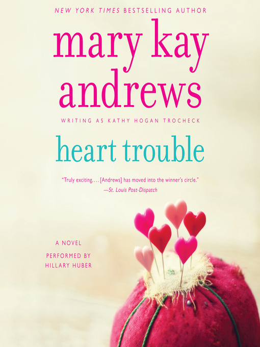 Title details for Heart Trouble by Mary Kay Andrews - Wait list